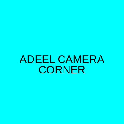 Adeel Camera Corner Hashmi & Hakeem Center Karachi