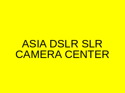 Asia DSLR Camera Center Peshawar