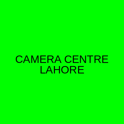 Camera Center Lahore Chamberlain Road