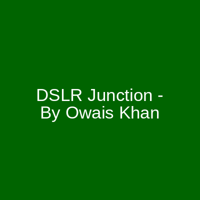 DSLR Junction Taimoor Chamber Islamabad