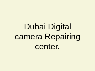 Dubai Digital Camera Repairing Center Saddar Peshawar