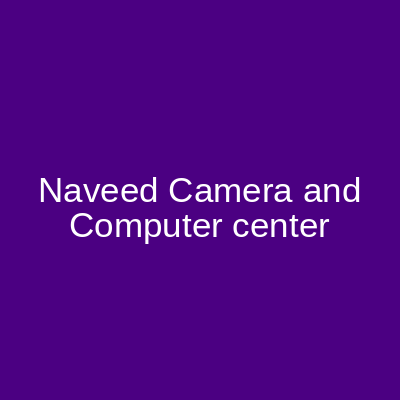 Naveed Camera & Computer Center Jamke Cheema Sialkot