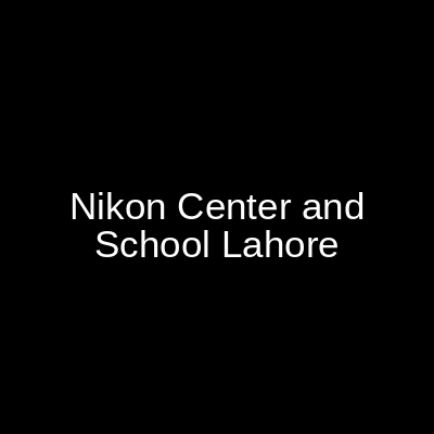 Nikon Center and School Nisbat Road Lahore